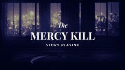 The MERCY KILL