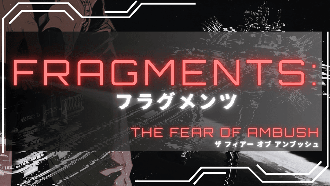 FRAGMENTS:THE FEAR OF AMBUSH（フラグメンツ ザ フィアー オブ アンブッシュ） background image