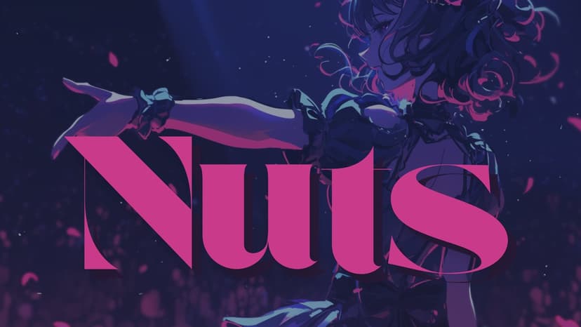 Nuts -ナッツ-