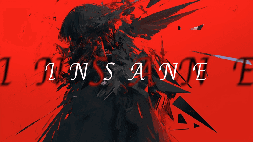 INSANE
